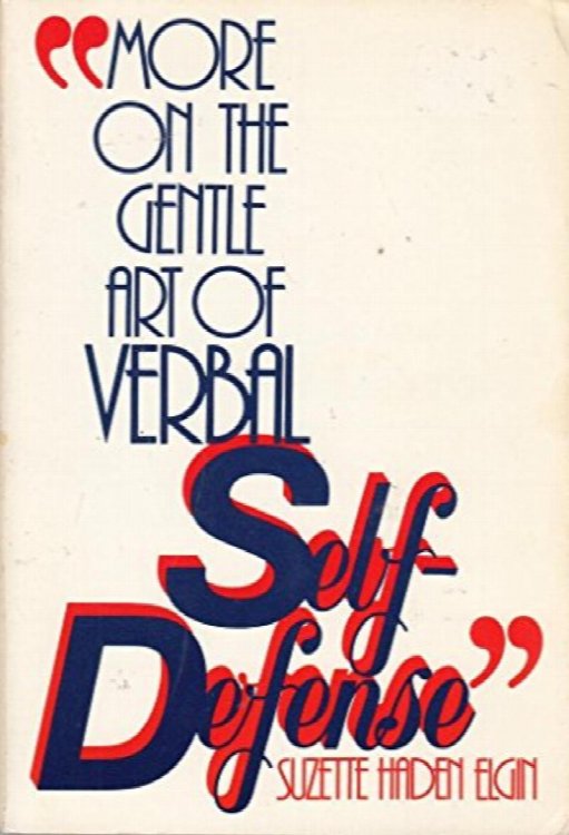 More on the Gentle Art of Verbal Self-Defense