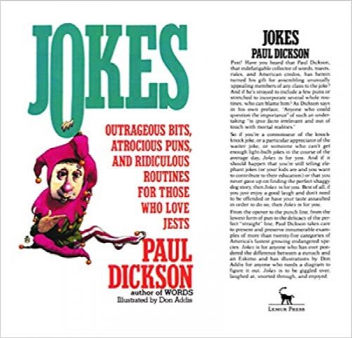 Jokes: Outrageous Bits, Atrocious Puns and Ridiculous Routines for Those Who Love Jests