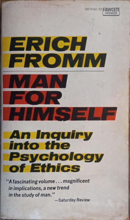 Man For Himself: An Inquiry Into the Psychology of Ethics