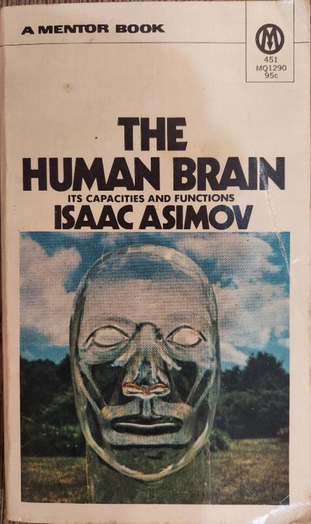 The Human Brain: Its Capacities and Functions (Signet Science Library)