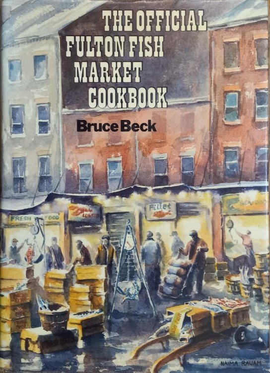 The Official Fulton Fish Market Cookbook