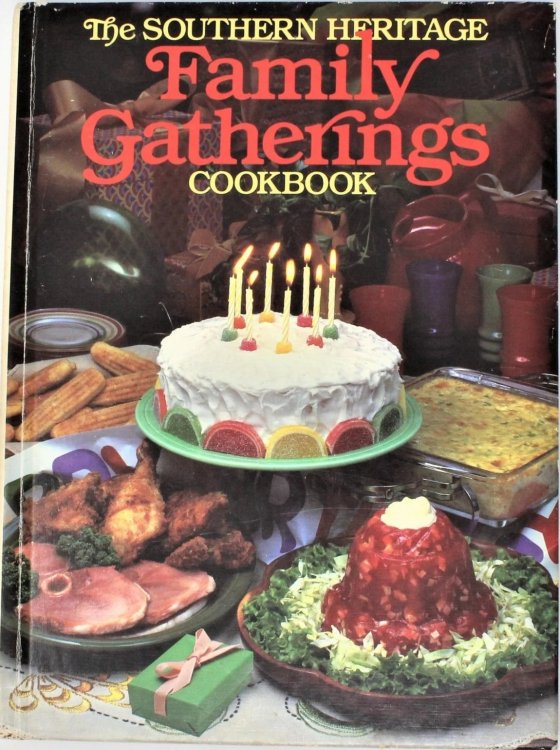 The Southern Heritage Family Gatherings Cookbook