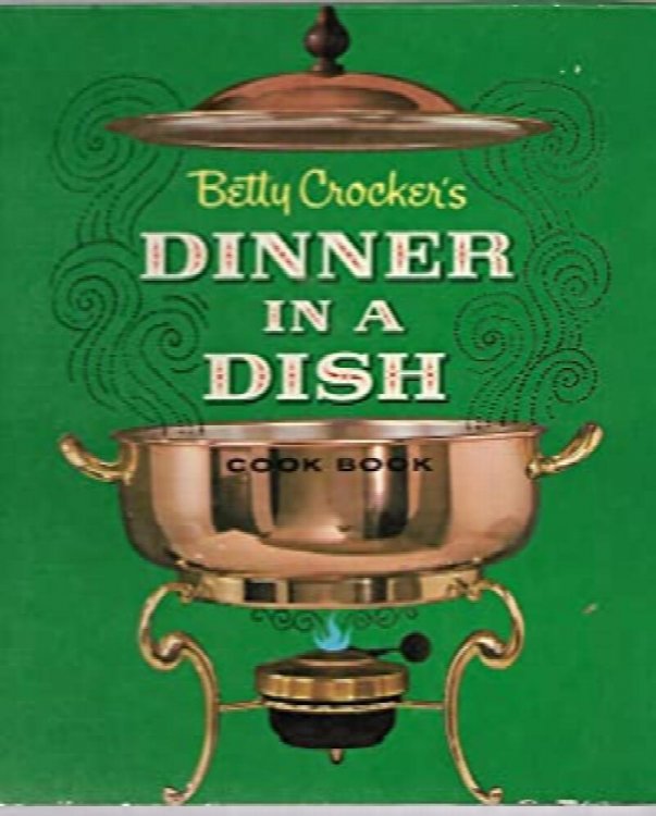 Betty Crocker's Dinner In A Dish