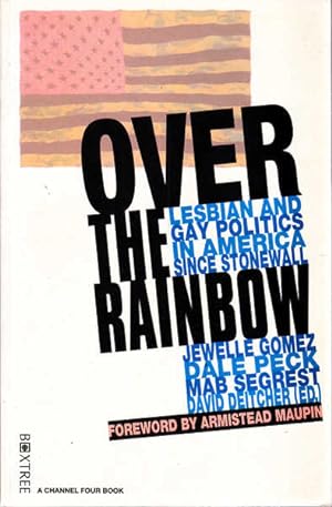 Over The Rainbow: Lesbian and Gay Politics in America Since Stonewall