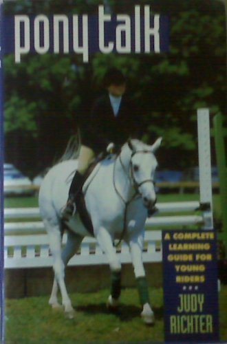 Pony Talk: A Complete Learning Guide for Young Riders