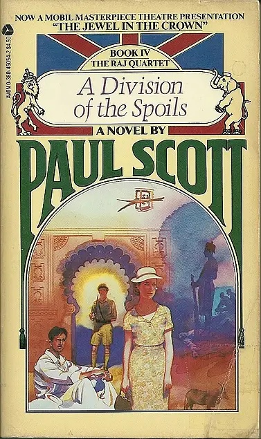 A Division of the Spoils (The Raj Quartet Book IV)