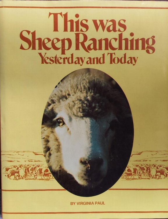 This Was Sheep Ranching: Yesterday and Today