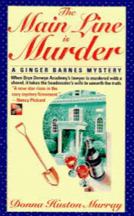 The Main Line Is Murder: A Ginger Barnes Mystery