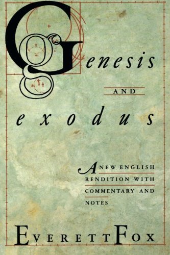 Genesis and Exodus: A New English Rendition with Commentary and Notes