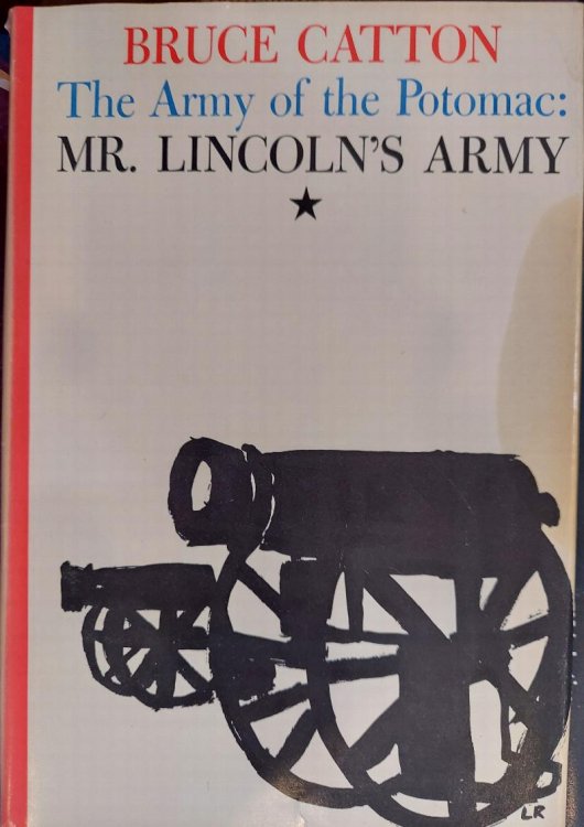 Mr. Lincoln's Army (The The Army of the Potomac Volume 1)