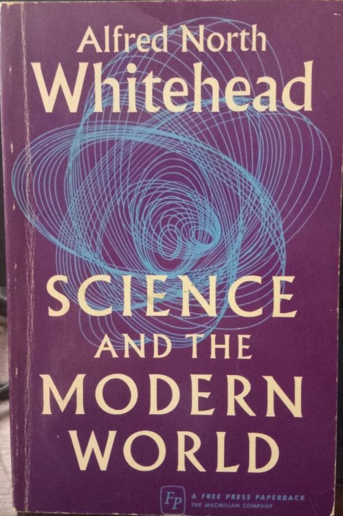 Science and the Modern World: Lowell Lectures, 1925