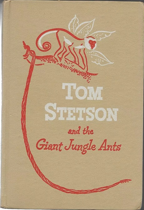 Tom Stetson and the Giant Jungle Ants