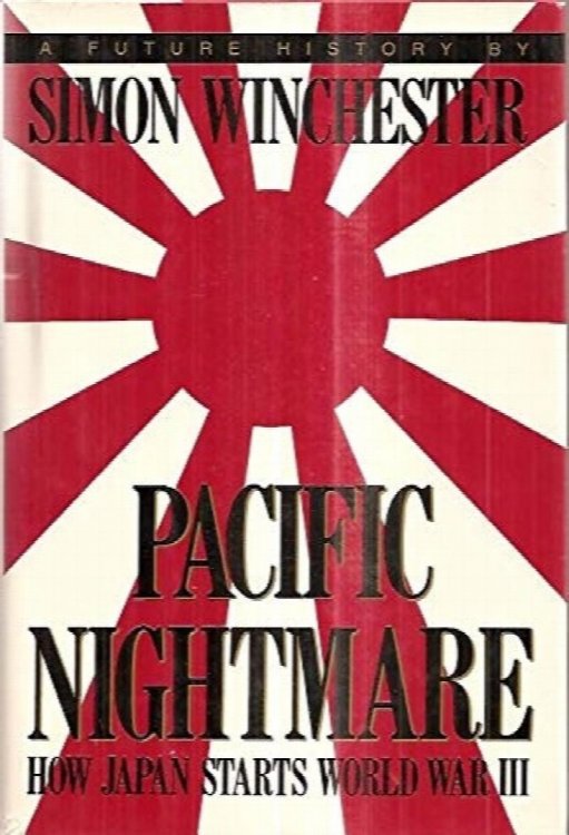 Pacific Nightmare: How Japan Starts World War III : A Future History