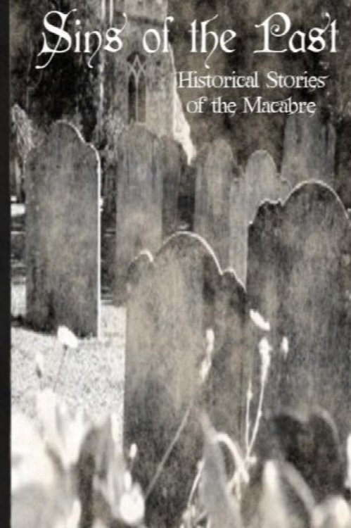 Sins of the Past: Historical Societies of the Macabre