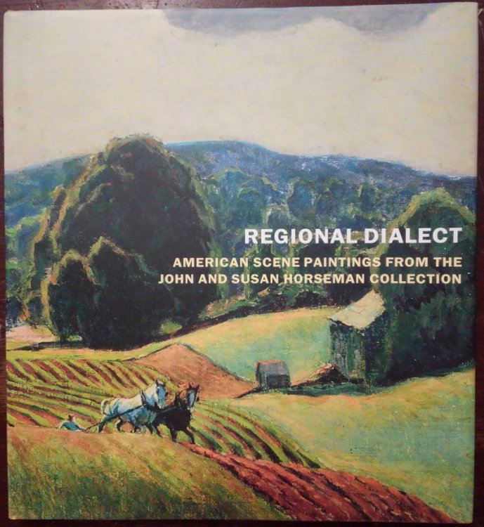 Regional Dialect: American Scene Paintings from the John and Susan Horseman Collection