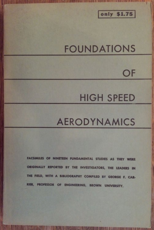 Foundations of High Speed Aerodynamics: Facsimiles of Nineteen Fundamental Studies as They Were Orignally Reported in the Scientific Journals (Dover Foundations #2)
