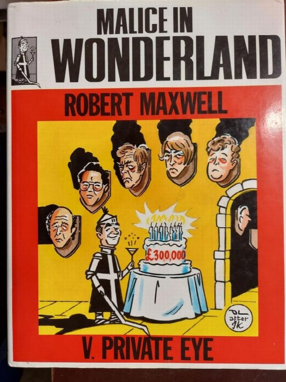 Malice in Wonderland : Robert Maxwell v. Private Eye
