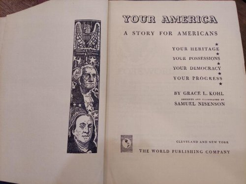 Your America : Your Heritage, Your Possessions, Your Democracy, Your Progress
