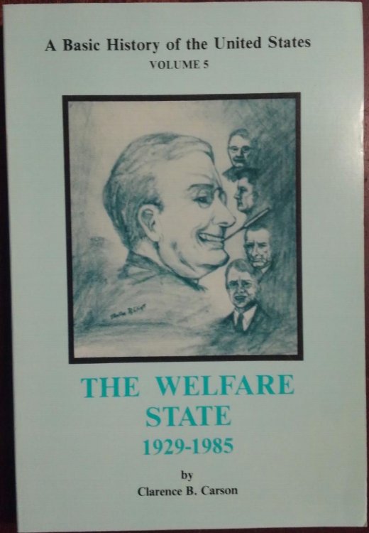 The Welfare State 1929-1985 (A Basic History of the United States Volume 5)