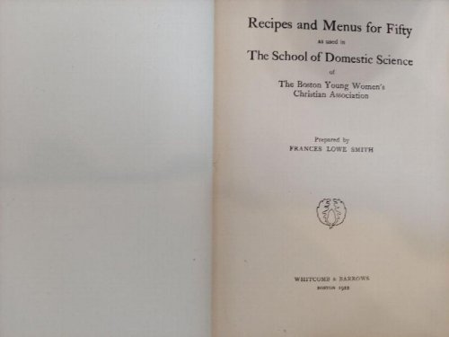 Recipes and Menus for Fifty as used in the School of Domestic Science