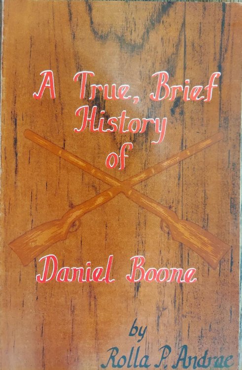 A True Brief History of Daniel Boone