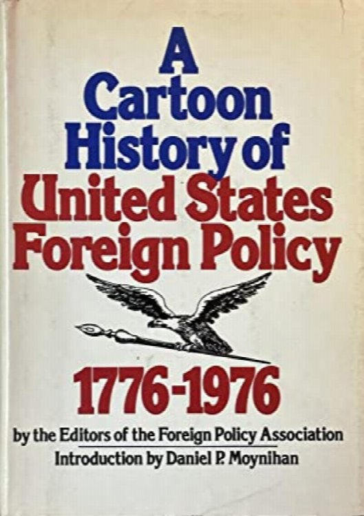 A Cartoon History of United States Foreign Policy, 1776-1976