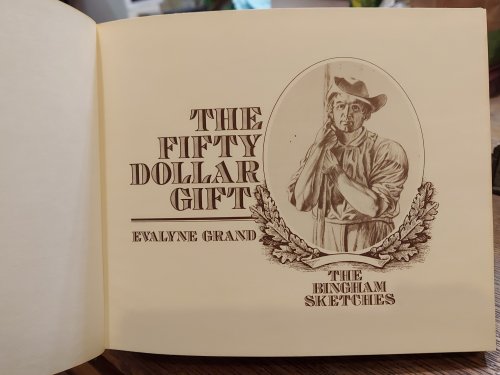 The Fifty Dollar Gift: The Bingham Sketches