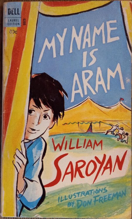 My Name Is Aram (Laurel Editions)
