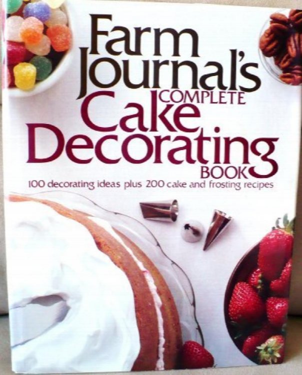 Farm Journal's Complete Cake Decorating Book