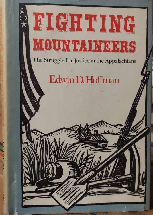 Fighting Mountaineers :The Struggle for Justice in the Appalachians