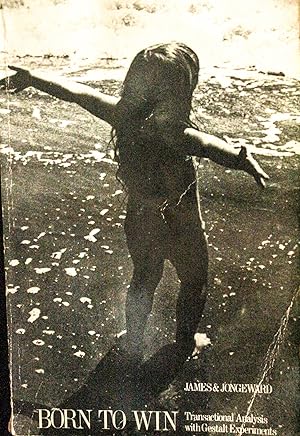 Born to Win: Transactional Analysis with Gestalt Experiments