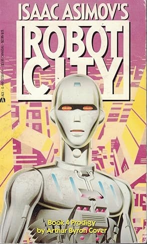 Prodigy (Isaac Asimov's Robot City, Book 4)