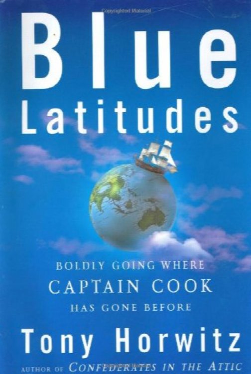 Blue Latitudes: Boldly Going Where Captain Cook Has Gone Before