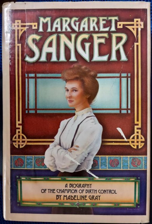Margaret Sanger: A Biography of the Champion of Birth Control