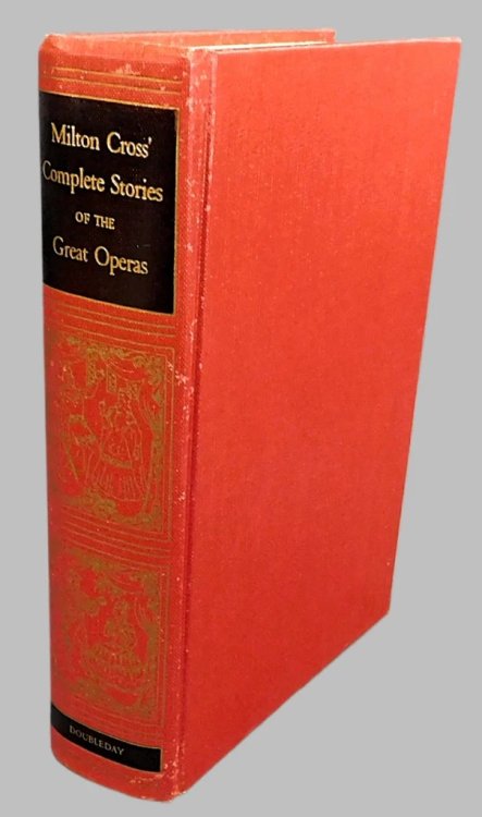 Complete Stories of the Great Operas