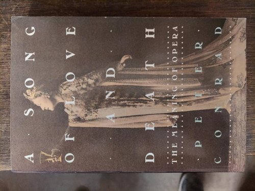 A Song of Love and Death :The Meaning of Opera