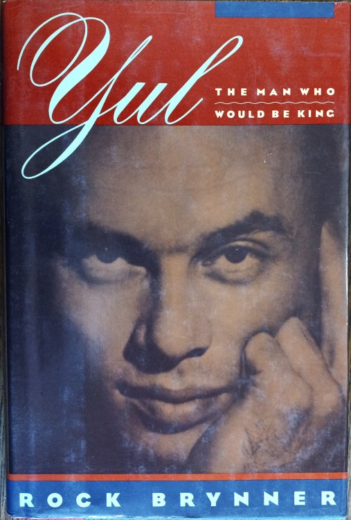 Yul: The Man Who Would Be King : A Memoir of Father and Son