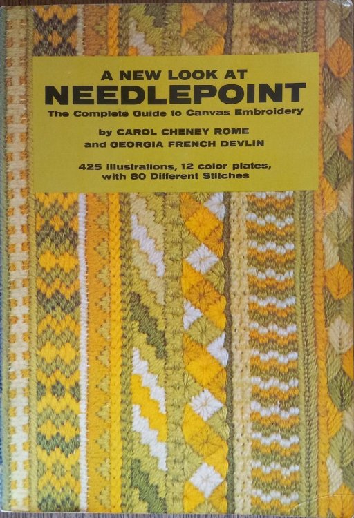 A New Look At Needlepoint: The Complete Guide to Canvas Embroidery