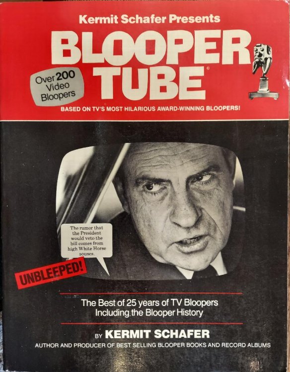 Kermit Schafer Presents Blooper Tube: Based on Radio-Tv's Most Hilarious Award-Winning Bloopers