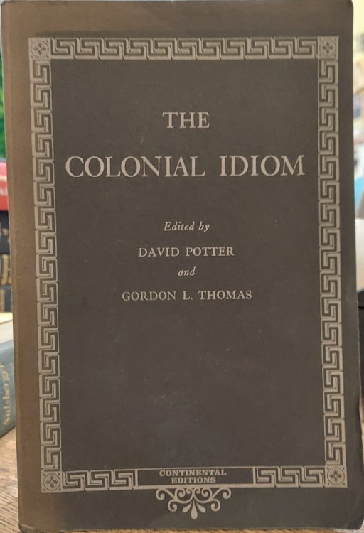 The Colonial Idiom (Landmarks in Rhetoric and Public Address)