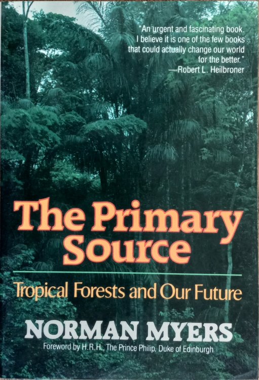 The Primary Source: Tropical Forests and Our Future
