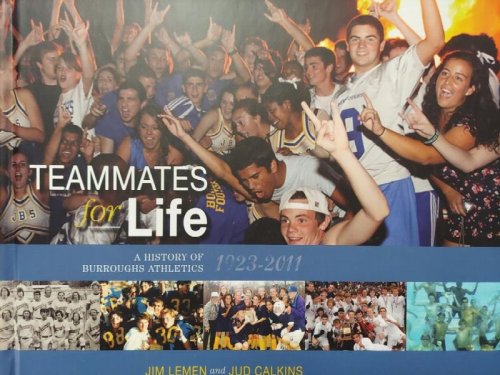 Teammates for Life: A History of Burroughs Athletics, 1923-2011
