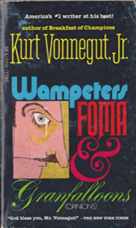 Wampeters, Foma & Granfalloons