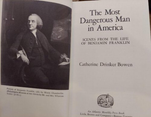 The Most Dangerous Man in America: Scenes from the Life of Benjamin Franklin