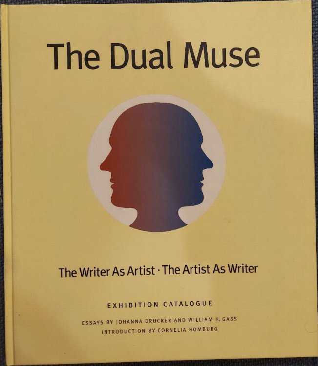 The Dual Muse: The Writer as Artist, the Artist as Writer (Washington University Gallery of Art, November 7-December 21, 1997)