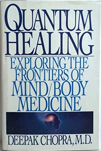 Quantum Healing: Exploring the Frontiers of Mind/Body Medicine