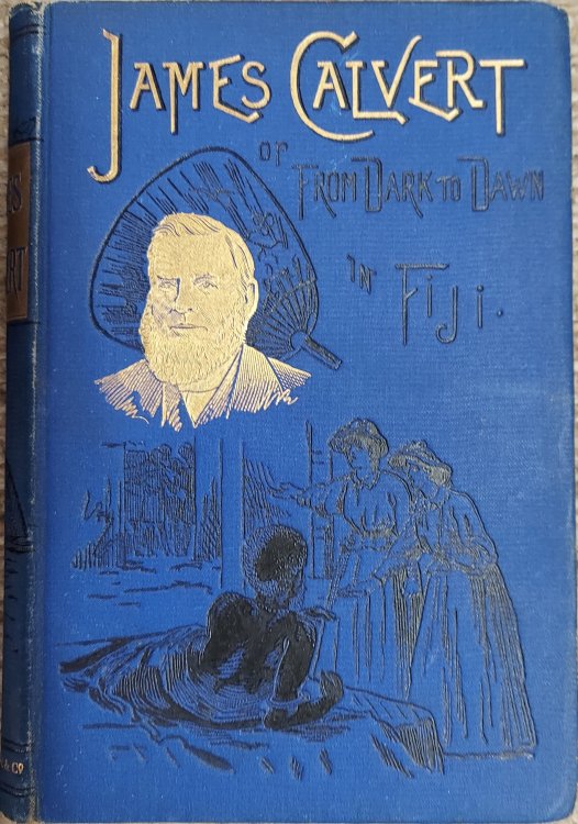 James Calvert or From Dark to Dawn in Fiji
