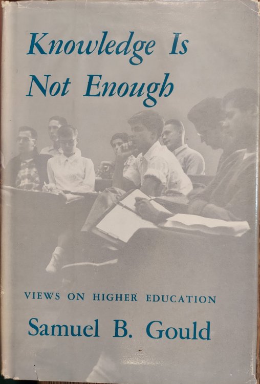 Knowledge is Not Enough: Views on Higher Education