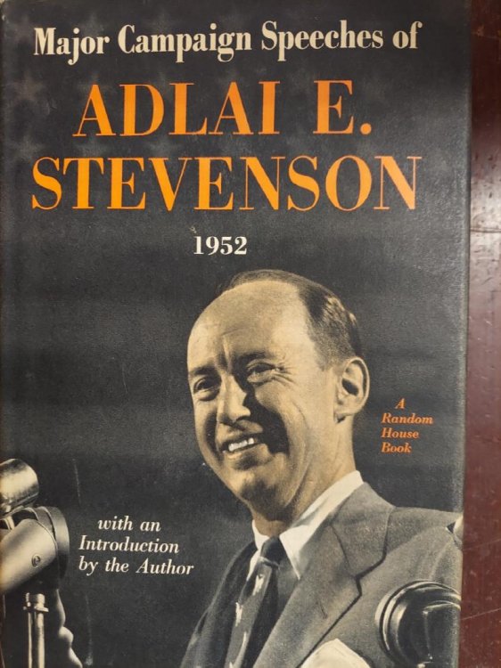 Major Campaign Speeches of Adlai E. Stevenson 1952