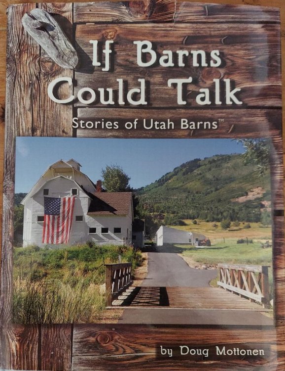 If Barns Could Talk : Stories of Utah Barns
